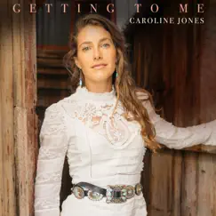 Getting to Me - Single by Caroline Jones album reviews, ratings, credits