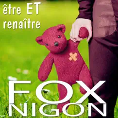 Être Et Renaître by Fox Nigon album reviews, ratings, credits