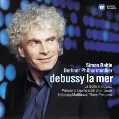 Debussy: La Mer, Prélude à l'après-midi d'un faune & Orchestral Works by Sir Simon Rattle & Berlin Philharmonic album reviews, ratings, credits