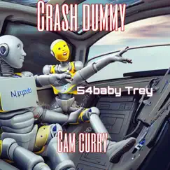 CRASH DUMMY (feat. 54 Baby Trey) - Single by Cam Curry album reviews, ratings, credits