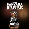 Banyana Bakae (feat. Emjaykeyz) - Single album lyrics, reviews, download