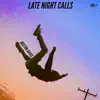 Late Night Calls - EP album lyrics, reviews, download