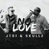No Love (feat. Skullz) - Single album lyrics, reviews, download