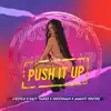 Push It Up (feat. Amanti Youthz) - Single album lyrics, reviews, download