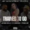 Trained To Go (feat. Pusha_Ant & ET_ScarFace) - Single album lyrics, reviews, download
