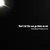 Don't Let the Sun Go Down On Me - Single album lyrics, reviews, download