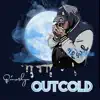 Out Cold - Single album lyrics, reviews, download