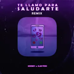 Te Llamo para Saludarte (Remix) Song Lyrics