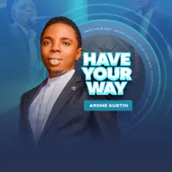 Have Your Way (Live) - Single by Arome Austin album reviews, ratings, credits