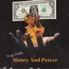 Money and Power - Single album lyrics, reviews, download