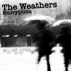 Encryption - Single by The Weathers album reviews, ratings, credits