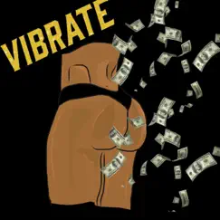 Vibrate (feat. Tra Shark) Song Lyrics