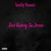 Been Running the Streets - EP album lyrics, reviews, download