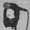 Alone Again album lyrics, reviews, download