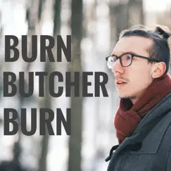 Burn Butcher Burn - Single by Tomi P album reviews, ratings, credits