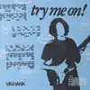 TRY ME ON! (Demo) - Single album lyrics, reviews, download