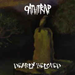 Dearly Beloved - Single by Oathtrap album reviews, ratings, credits