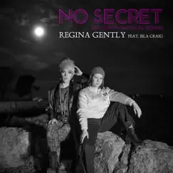 No Secret (Brandon Michael Remix) [feat. Isla Craig] - Single by Regina Gently album reviews, ratings, credits