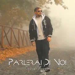 Parlerai Di Noi - Single by Davide Arezzi album reviews, ratings, credits