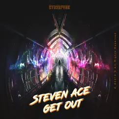 Get Out - Single by Steven Ace album reviews, ratings, credits