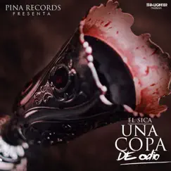 Una Copa De Odio - Single by El Sica album reviews, ratings, credits