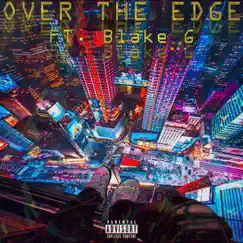 Over the Edge (feat. Blake G) - Single by Cubic album reviews, ratings, credits