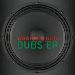 Dubs (EP) by Sounds from the Ground album reviews, ratings, credits