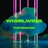 Whirlwind : The Remixes album lyrics, reviews, download