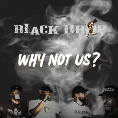 Why Not Us? - Single by Black Drop album reviews, ratings, credits
