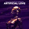 Artificial Love (feat. Fenox) - Single album lyrics, reviews, download