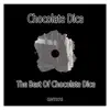 Best of Chocolate Dice album lyrics, reviews, download