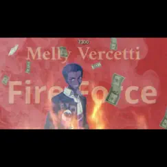Fire Force by Melly vercetti album reviews, ratings, credits