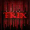 Trix - Single album lyrics, reviews, download