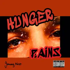 Hunger Pains by Young Dice album reviews, ratings, credits