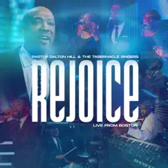 Rejoice (Live From Boston) by Pastor Dalton Hill & The Tabernacle Singers album reviews, ratings, credits