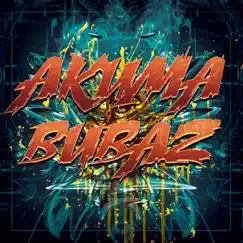 Bubaz - Single by Akuma album reviews, ratings, credits