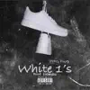 White 1's - Single album lyrics, reviews, download