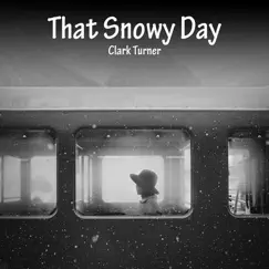 That Snowy Day Song Lyrics