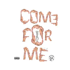 Come for Me (feat. AR the Prophet, Lvndie, Jerz Mayfield & Didda Joe) Song Lyrics