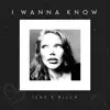 I Wanna Know - Single album lyrics, reviews, download