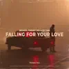 Falling For Your Love - Single album lyrics, reviews, download