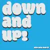 DOWN and UP! (feat. Issac Mansfield & Vennisay) - Single album lyrics, reviews, download