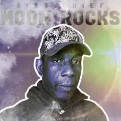 Moonrocks - Single by Bigg Chief 420 album reviews, ratings, credits
