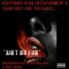 Aint No Fun (feat. Og Duv Mac Dpg & Vidal Garcia) - Single album lyrics, reviews, download