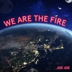 We Are the Fire Song Lyrics