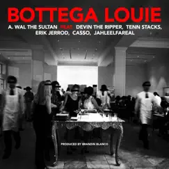 Bottega Louie (feat. Devin the Ripper, Tenn Stacks, JahleelFaReal, Ca$$o & Erik Jerrod) - Single by A. WAL THE SULTAN album reviews, ratings, credits