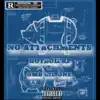 No Attachments (feat. HOTBOII KP) - Single album lyrics, reviews, download