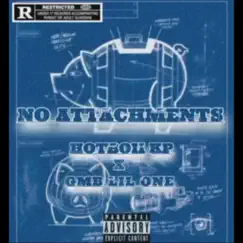 No Attachments (feat. HOTBOII KP) - Single by GMB LilOne album reviews, ratings, credits