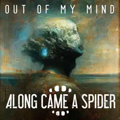 Out of My Mind - Single by Along Came a Spider album reviews, ratings, credits