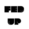 Fed Up - Single album lyrics, reviews, download